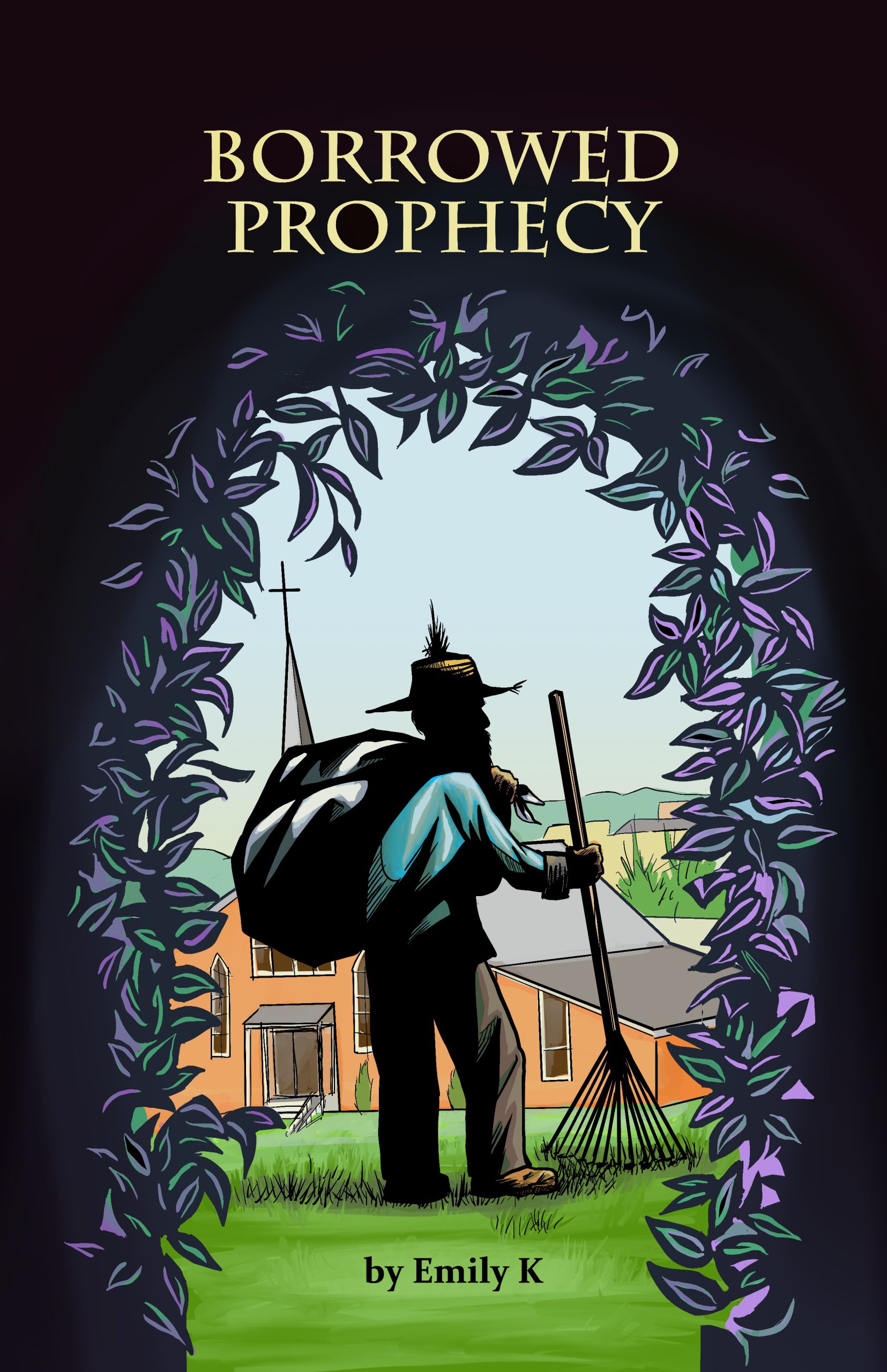 Cover for the comic "Borrowed Prophecy." The title is at the top in light yellow. A man wearing work clothes, a straw hat with a tuft at the top, and carrying a heavy bag and a rake stand in the foreground, covered in shadow. In the background overlooks a suburb with green lawn and a brick church with a steeple. Around the cover creating an arched frame are vines from the Purple Queen plant.