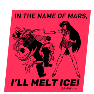 A red 4-sided sticker tilted slightly to the right. It says "In the name of Mars, I'll melt ICE!" at the top and bottom. Sailor Mars, a girl with long black hair in a costume based on a schoolgirl sailor suit, shoots flames from her index finger at an ICE agent, who is surrounded by flames and knocked off his feet.